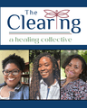 The Clearing: A Healing Collective