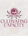 Cultivating Capacity