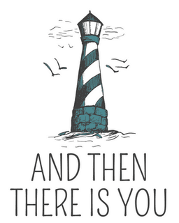 And Then There is You