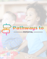 Pathways to Potential