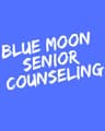 Blue Moon Senior Counseling