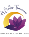 A Better Tomorrow: Behavioral Health Care Center