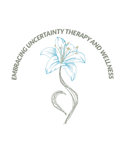 Embracing Uncertainty Therapy and Wellness